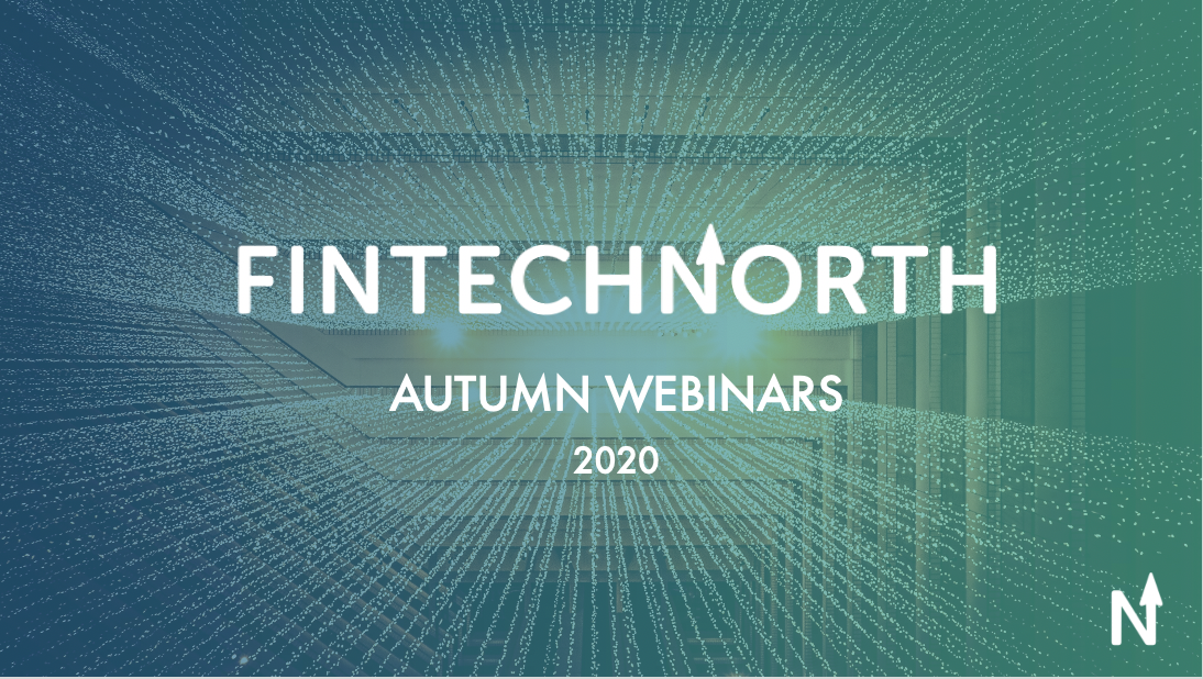 FinTech North announces calendar of Autumn Webinars