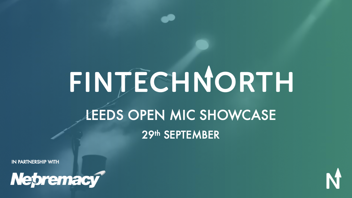 Re-watch: Leeds Open Mic FinTech Showcase